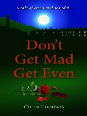 cover image of Don't Get Mad Get Even